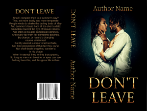 Don't Leave: Premade Book Cover: Passionate romantic couple in a desperate embrace. Reminiscent of The Notebook.