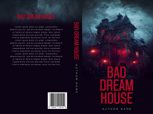 Bad Dream House: Premade Book Cover Design. Don't set foot in this horror or haunted house on a hill. Turn your novel into reality with epic visuals.