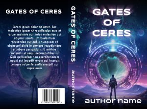 Gates Of Ceres: Ready Made Book Cover: Reminiscent of Sci-Fi, action, adventure. New galaxy or inter-dimensional space travel - a future destiny? Help to upload.