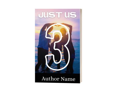 A Ebook & Paperback Premade Book Cover titled "Just Us 3" features three people forming a heart shape with their hands against a sunset over the ocean. The title and large number "3" are prominent in white text, while "Author Name" is displayed in white text on a black background at the bottom. BookSelf Book Cover Design & Premade Book Covers