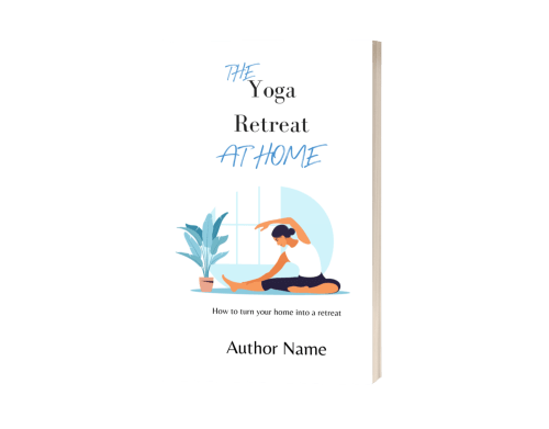 A book titled "eBook & Paperback Premade Book Cover" by Author Name. The cover features an illustration of a person practicing yoga indoors, next to a potted plant and a large window. The tagline reads "How to turn your home into a Yoga Retreat." The title words "The" and "At Home" are in blue. BookSelf Book Cover Design & Premade Book Covers