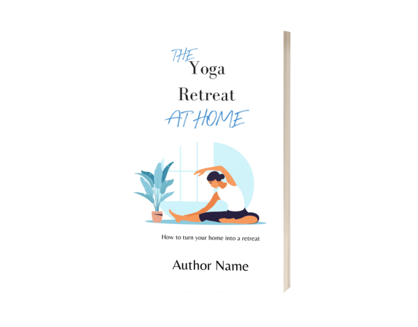 A book titled "eBook & Paperback Premade Book Cover" by Author Name. The cover features an illustration of a person practicing yoga indoors, next to a potted plant and a large window. The tagline reads "How to turn your home into a Yoga Retreat." The title words "The" and "At Home" are in blue. BookSelf Book Cover Design & Premade Book Covers