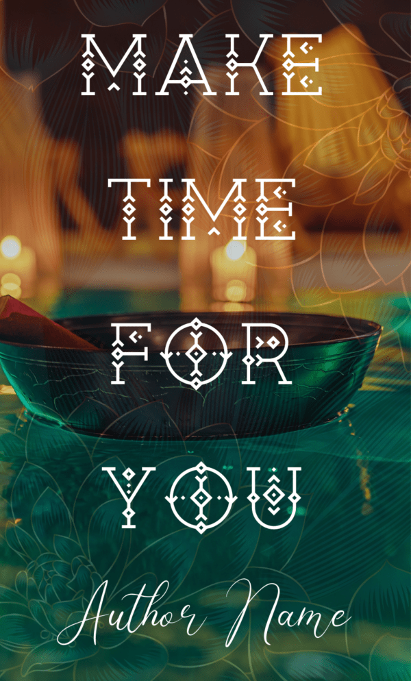 The image features the text "Make Time For You" in a decorative font, set against a warm, serene background with dim lighting and candles. Below the main text, "Author Name" is written in cursive. A green glass bowl with a towel inside is partially visible in the foreground. BookSelf Book Cover Design & Premade Book Covers