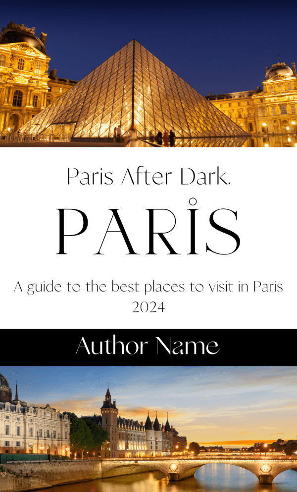 The cover of the Ebook & Paperback Premade Book Cover, titled "Paris After Dark. PARIS - A guide to the best places to visit in Paris 2024" by Author Name, features two captivating images. The top shows the illuminated Louvre Pyramid at night, while the bottom captures a stunning sunset view of the River Seine with historic buildings lining its banks. BookSelf Book Cover Design & Premade Book Covers