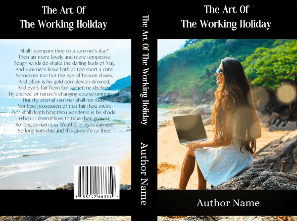 The "Ebook & Paperback Premade Book Cover" titled "The Art Of The Working Holiday" features a woman with long hair, wearing sunglasses and a white dress, sitting on a beach with a laptop. The back cover contains a poetic description of summer with a barcode at the bottom. The spine displays the title and author's name. BookSelf Book Cover Design & Premade Book Covers