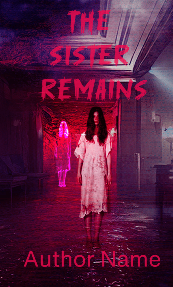 The cover of "The Sister Remains: Premade Book Cover" depicts a woman in a worn-out white dress standing in a dark, eerie hallway with a spectral figure in red light behind her. The title is in bold, jagged red lettering at the top, with the author's name in red text at the bottom. BookSelf Book Cover Design & Premade Book Covers