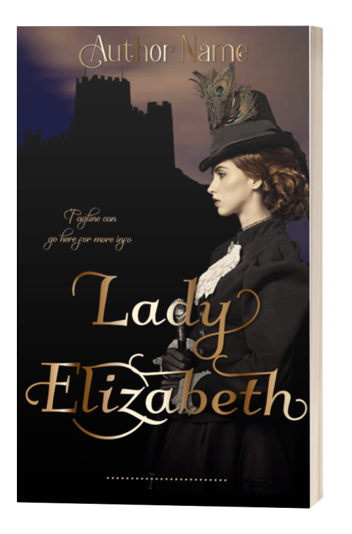 The Lady Elizabeth: Premade Book Cover features a woman in an elegant outfit with a large hat adorned with an owl feather, set against the backdrop of a silhouetted castle. The title is written in ornate gold text, with space reserved for the author's name and a tagline. BookSelf Book Cover Design & Premade Book Covers