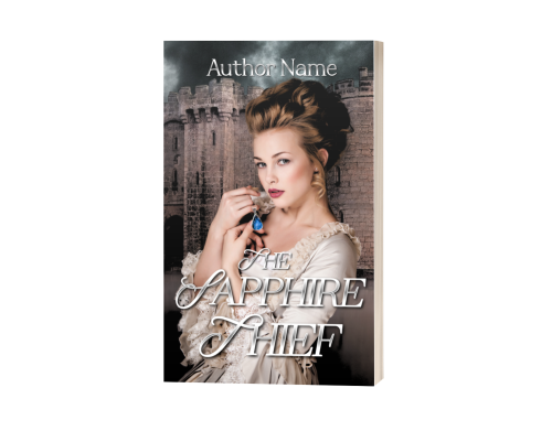 An Ebook & Paperback Premade Book Cover titled "The Sapphire Thief" features a woman in period attire, holding a blue gemstone necklace. She has light brown hair styled in an elaborate updo. A castle with tall stone walls forms the background. The author's name appears at the top of this premade cover, with the book title in large, elegant fonts. BookSelf Book Cover Design & Premade Book Covers