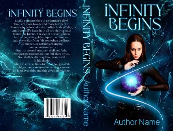 The book cover features a dark background with ethereal blue energy swirls. "INFINITY BEGINS" is prominently written at the top, with the author's name at the bottom. A woman holding a glowing blue orb is centrally depicted. The spine displays the title and author. Infinity Begins: Ebook & Paperback Ready Made Book Cover also includes a poem and barcode on the back. BookSelf Book Cover Design & Premade Book Covers