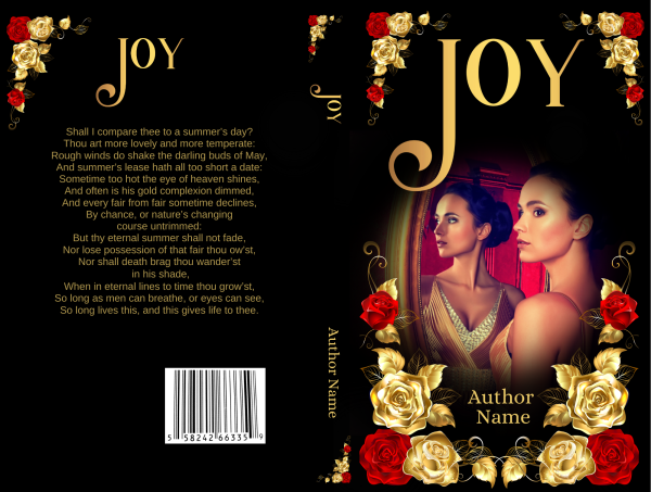 The cover of the Premade Ebook & Paperback Book Cover titled "Joy" features two women in elegant attire, surrounded by ornate golden floral designs with red roses. The author’s name is at the bottom. The back includes a barcode and poetic text expressing admiration and the fleeting nature of beauty and life. BookSelf Book Cover Design & Premade Book Covers