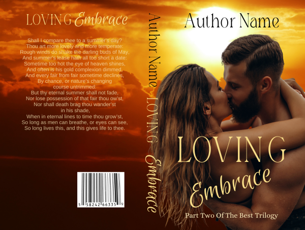 A premade ebook & paperback book cover titled "Loving Embrace" by Author Name showcases a couple embracing against a sunset over the ocean. The spine and front cover display the title and author's name, while the back cover features a poem, barcode, and continuation of the romantic sunset scene. This is part two of "The Best Trilogy". BookSelf Book Cover Design & Premade Book Covers