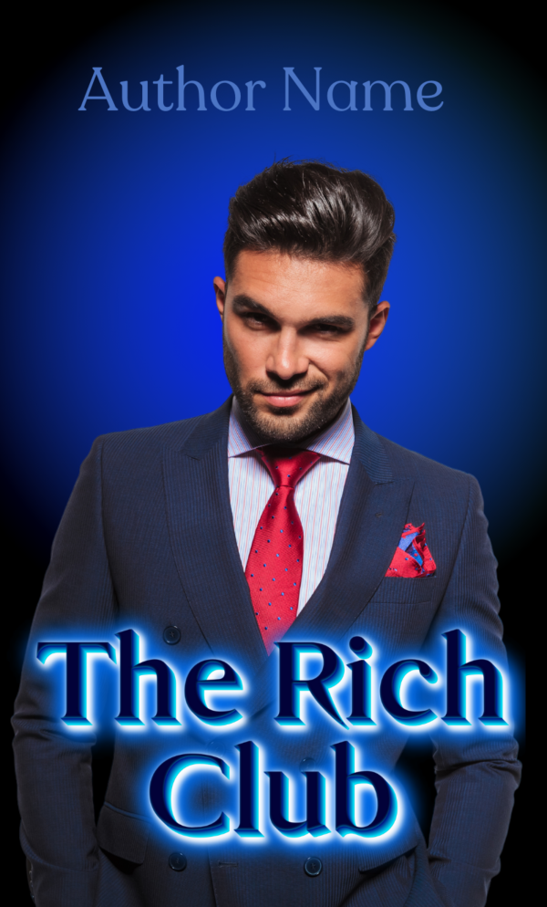 A Ebook & Paperback Premade Book Cover featuring a man wearing a dark blue suit, white shirt, and red tie. He has dark hair and a beard, with a confident expression. The background is a gradient of dark to light blue. The top text reads "Author Name" and the bottom text displays "The Rich Club" in glowing blue letters. BookSelf Book Cover Design & Premade Book Covers
