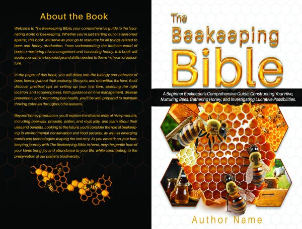 The Ebook & Paperback Premade Book Cover showcases bees on a honeycomb pattern. The subtitle reads: "A Beginner Beekeeper's Comprehensive Guide: Construct Your Hive, Nurture Bees, Gather Honey, and Investigate Lucrative Possibilities." The background features a close-up of bees and a large honeycomb. BookSelf Book Cover Design & Premade Book Covers