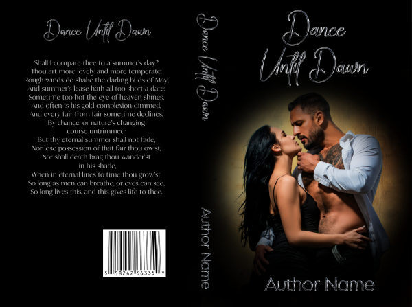 The Premade Ebook & Paperback Book Cover of "Dance Until Dawn" by Author Name features a couple in an intimate embrace against a dark background. The woman, in a black dress, tilts her head back as the shirtless man leans in close. The spine and back include the title, barcode, and a Shakespearean sonnet. BookSelf Book Cover Design & Premade Book Covers