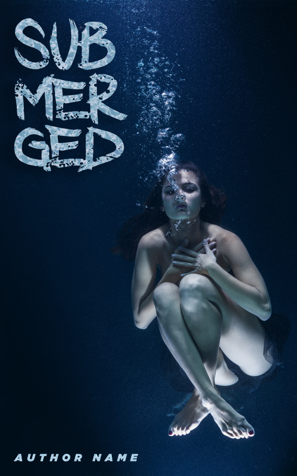 A book cover titled "Submerged" depicts a woman underwater, curled up with arms and legs crossed, eyes closed. Air bubbles rise from her mouth. The title is in bold, stylized text at the top, and the author's name is positioned at the bottom in clean, white font. BookSelf Book Cover Design & Premade Book Covers