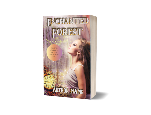 The image is of a book titled “Enchanted Forest.” The cover features a young woman with long flowing hair looking up in a forest. A golden clock and sparkles are visible in the background. The book has a gold sticker indicating it is "Award Nominated for Best New Writer 2024." The author’s name is at the bottom. BookSelf Book Cover Design & Premade Book Covers