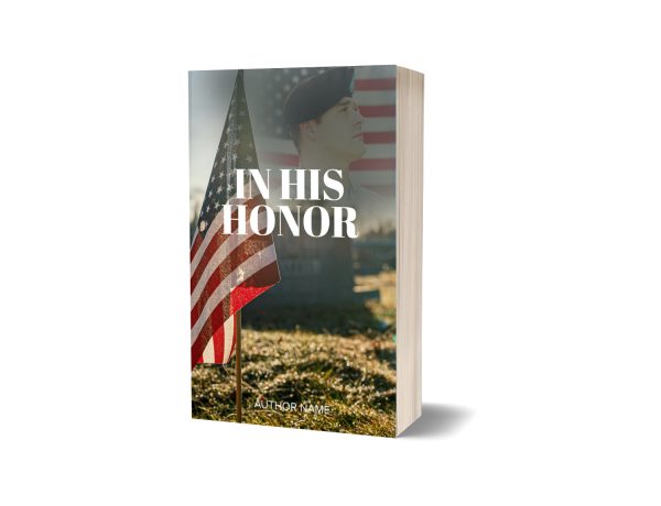 A 3D book cover image titled "In His Honor" featuring the United States flag in the foreground and a blurred cemetery with sunlight in the background. The cover shows an overlay of a soldier's face in profile, wearing a military beret. The author's name is printed at the bottom. BookSelf Book Cover Design & Premade Book Covers