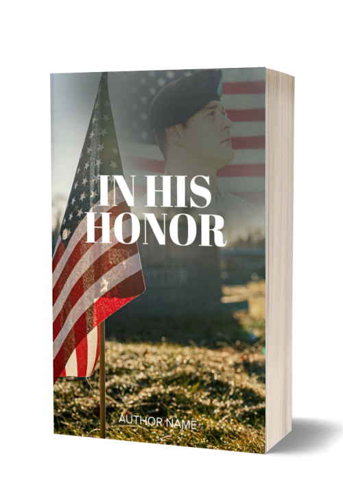 A 3D rendering of a book titled "In His Honor" is shown. The cover features a close-up of an American flag in the foreground, with the blurred image of a soldier in uniform in the background. The bottom of the cover has the text "Author Name. BookSelf Book Cover Design & Premade Book Covers