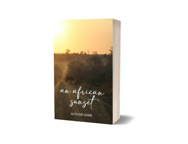 A book titled "an african sunset" with a cover featuring a serene African savannah at dusk. The sun sets on the horizon, casting a golden glow over the landscape. Silhouettes of trees and a lone elephant walking on a dirt path are visible. The author's name is written at the bottom. BookSelf Book Cover Design & Premade Book Covers