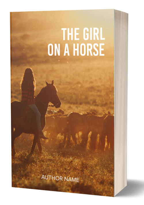 A book cover titled "The Girl on a Horse" features an image of a girl riding a horse through a grassy field at sunset. She is wearing a checkered shirt, and the warm, golden light casts a serene ambiance. The author's name is printed at the bottom. BookSelf Book Cover Design & Premade Book Covers