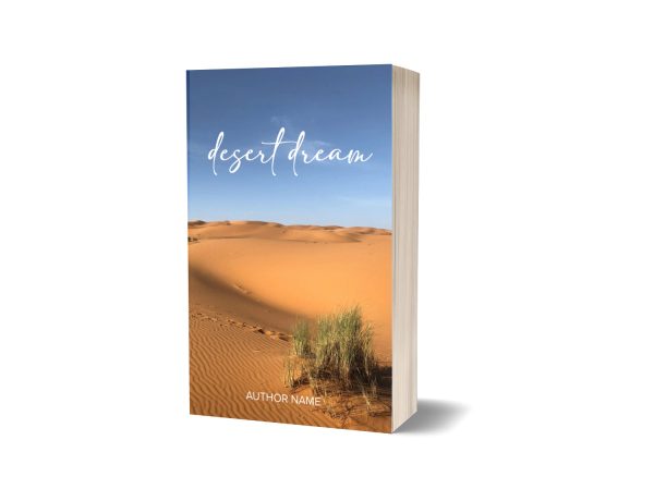 A book titled "Desert Dream" with an image of a vast, sandy desert under a clear blue sky on the cover. A small cluster of grass is seen in the foreground. The text "desert dream" is written in white cursive font near the top, and "AUTHOR NAME" is printed at the bottom. BookSelf Book Cover Design & Premade Book Covers