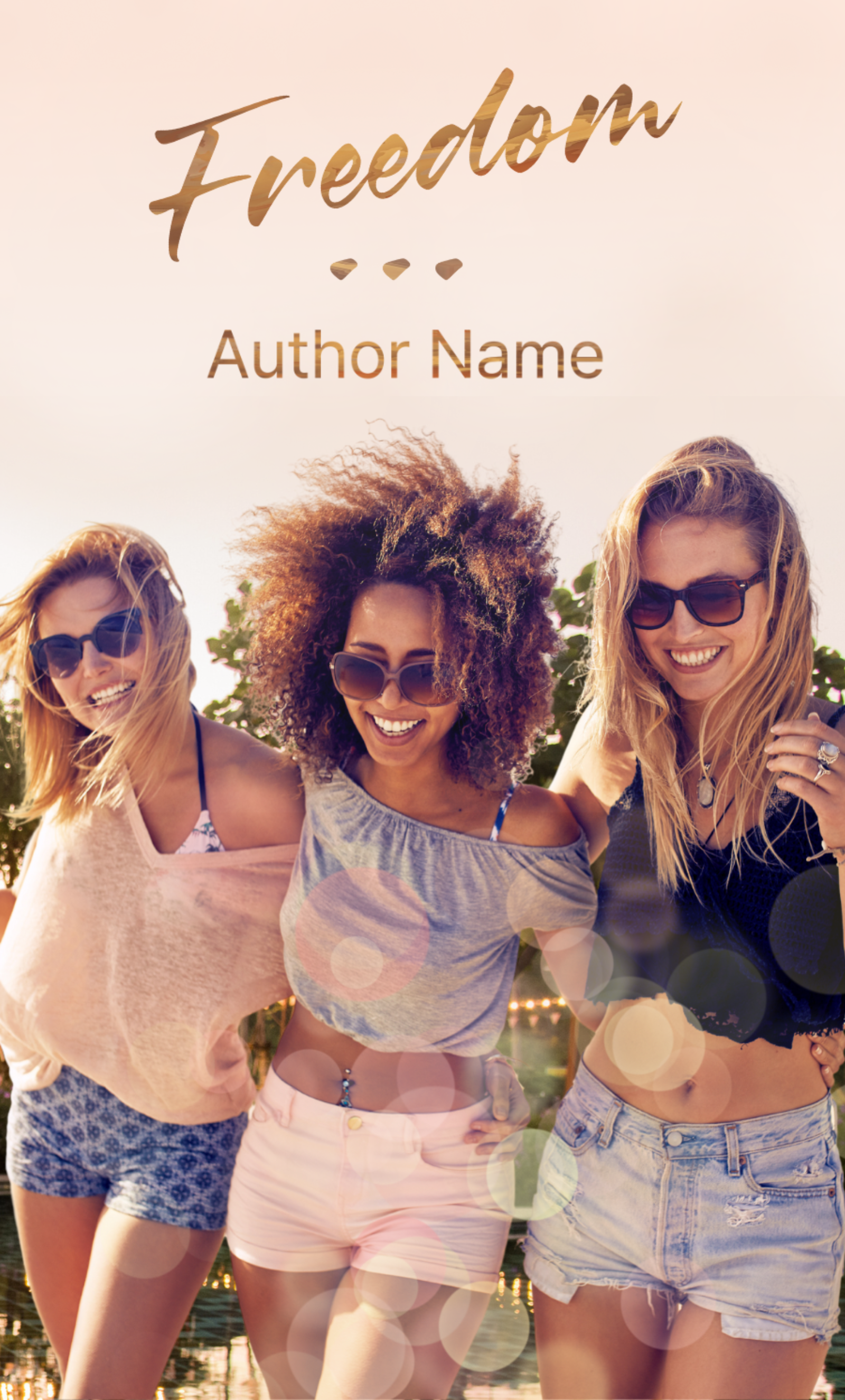 Three women in sunglasses and casual summer outfits stand closely together, smiling under a sunny sky. The words "Premade Ebook & Paperback Book Cover" are written above them in stylized script, and "Author Name" is written below it. Light flares are scattered across the foreground, adding to the joyful atmosphere. BookSelf Book Cover Design & Premade Book Covers
