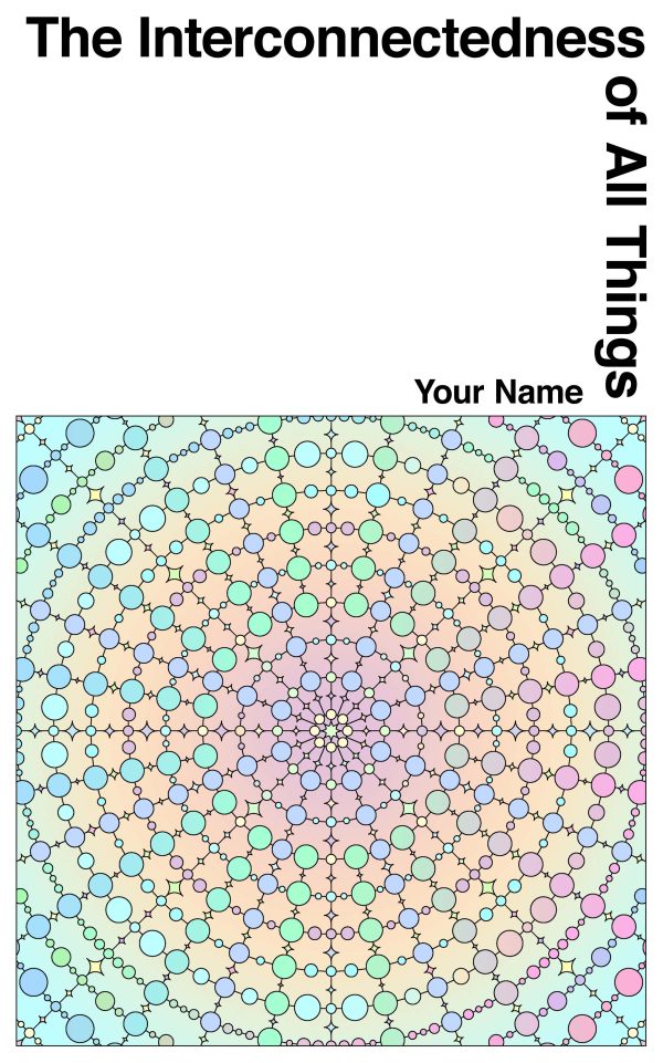 A book cover titled "The Interconnectedness of All Things" features a geometric, multicolored circular pattern made up of interconnected dots of varying sizes. The author's name is placed near the bottom right. The pattern creates a mesmerizing, kaleidoscopic effect. BookSelf Book Cover Design & Premade Book Covers
