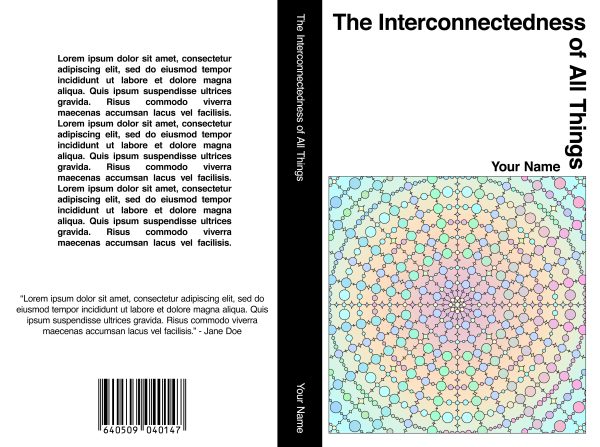Front and back cover of a book titled "The Interconnectedness of All Things" by an unspecified author. The front features a colorful, intricate pattern of interconnected circles, offering a hint of sci-fi art. The back cover has placeholder text. The spine displays the title and author's name on this Ebook & Paperback Premade Book Cover £129. BookSelf Book Cover Design & Premade Book Covers