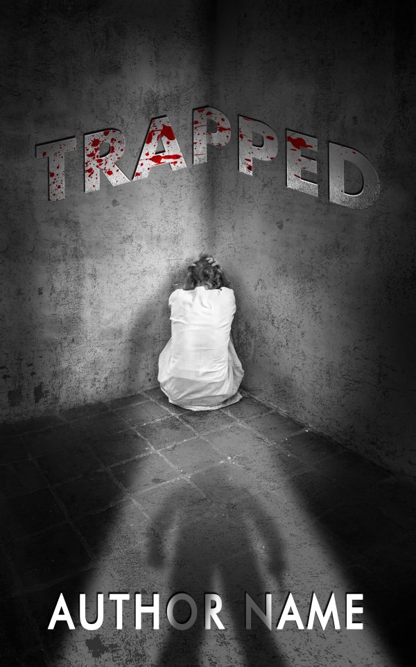 A black and white book cover features a person sitting curled up in a corner with their back to the viewer. The word "TRAPPED" is written above them in large letters with a cracked and blood-spattered effect. A shadow of an approaching figure is cast on the floor. "AUTHOR NAME" is at the bottom. BookSelf Book Cover Design & Premade Book Covers