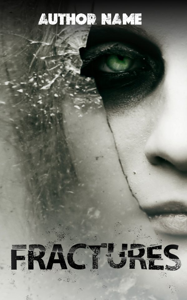 Book cover titled "Fractures," featuring the partial face of a person with cracked skin, a green eye, and dark makeup. The background is gray and textured, resembling fractured glass or stone. The author's name is displayed at the top in bold white letters. BookSelf Book Cover Design & Premade Book Covers