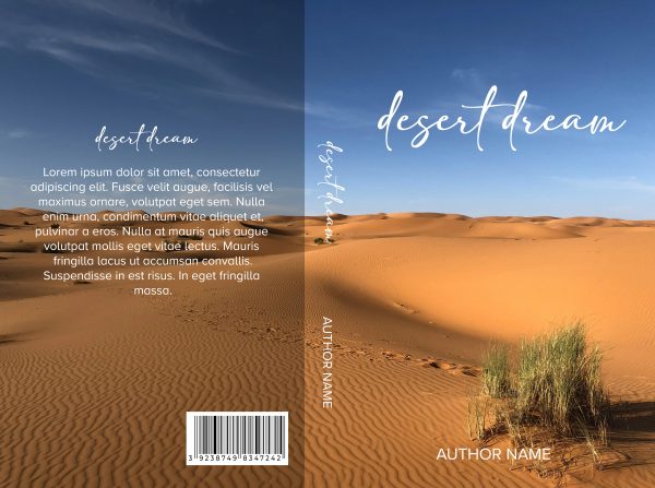 The cover of a book titled "Desert Dream: Ready Made Book Cover" features an endless expanse of golden sand dunes under a clear blue sky. The back cover contains placeholder text (Lorem ipsum) and the author's name. The spine reads "Desert Dream: Ready Made Book Cover". ISBN barcode is at the bottom left of the back cover. BookSelf Book Cover Design & Premade Book Covers