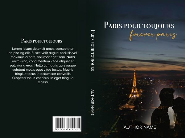 A book cover titled "Paris pour toujours" with the English subtitle "Forever Paris: Ready Made eBook & Paperback Premade Book Cover." The front features a silhouette of a couple gazing at the illuminated Eiffel Tower at night. The back includes a placeholder text block and barcode with the Eiffel Tower in the background. The spine displays the title and author's name. BookSelf Book Cover Design & Premade Book Covers