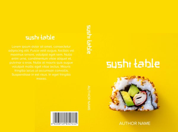 A bright yellow book cover for "Sushi Table: Ebook & Paperback Premade Book Cover" features a partially eaten sushi roll with avocado, cucumber, and crab on the front. The book’s title is prominently displayed while the author's name appears at the bottom of both the front cover and spine. The back cover has placeholder text and a barcode at the bottom left. BookSelf Book Cover Design & Premade Book Covers