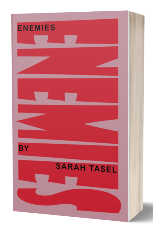 Cover of a book titled "Enemies" by Sarah Ta$el. The title "Enemies" is written in bold red capital letters, with one instance rotated 180 degrees and one in larger font, filling the front cover. The author's name is in smaller, black capital letters at the bottom right. The background is pinkish. BookSelf Book Cover Design & Premade Book Covers