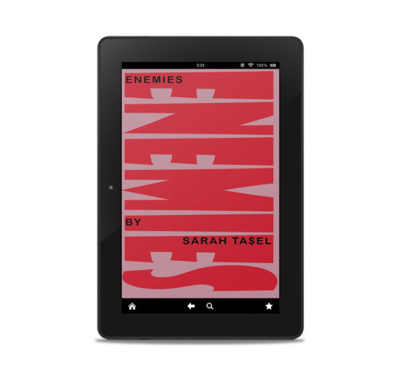 A black tablet displays a book cover titled "Enemies" by Sarah Tasel. The cover has a red background with the title "ENEMIES" written in large, white letters that stretch horizontally across the screen. The author's name is placed at the bottom right in smaller black text. BookSelf Book Cover Design & Premade Book Covers