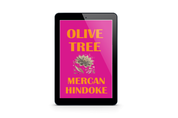 A black tablet with a colorful e-book cover displayed. The cover features a bright pink background with yellow text reading "OLIVE TREE" at the top and "MERCAN HINDOKE" at the bottom. A detailed black and white illustration of an olive tree is centered on the cover. BookSelf Book Cover Design & Premade Book Covers