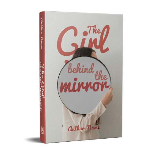 Book cover titled "The Girl Behind the Mirror" by Author Name. It shows a person holding a round mirror that covers their face. The background is a pale gray, with the title text in large, elegant red letters. The spine displays the title and author's name in similar styling. BookSelf Book Cover Design & Premade Book Covers