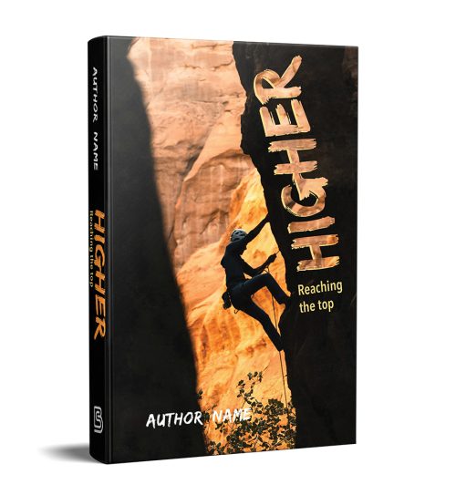 A 3D render of a book titled "Higher: Reaching the Top." The cover features a rock climber scaling a steep cliff with rocky formations in the background. The title is written vertically along the cliff, and the author's name is at the bottom of the cover. The spine also displays the title and author. BookSelf Book Cover Design & Premade Book Covers