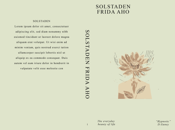 A book cover with a light beige background. The title "Solstaden" and author "Frida Aho" are at the top in black serif font. Below is an illustration of a smiling woman with a sunflower as her face. The left side has placeholder text and praise quote. The book spine repeats the title and author, Solstaden: Premade Book Cover: Solstaden: Premade Book Cover. BookSelf Book Cover Design & Premade Book Covers