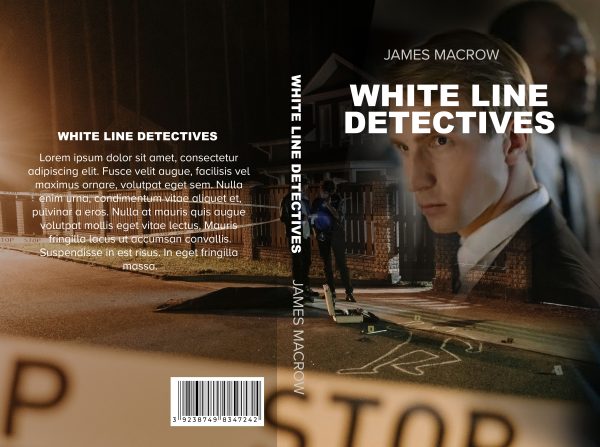 The cover of the book "White Line Detectives: Ready Made Book Cover" showcases a split image of a detective and a night-time crime scene with police tape. The left side features a synopsis placeholder with Lorem Ipsum text. The author's name, James Macrow, appears prominently at the top and on the spine of the book. BookSelf Book Cover Design & Premade Book Covers