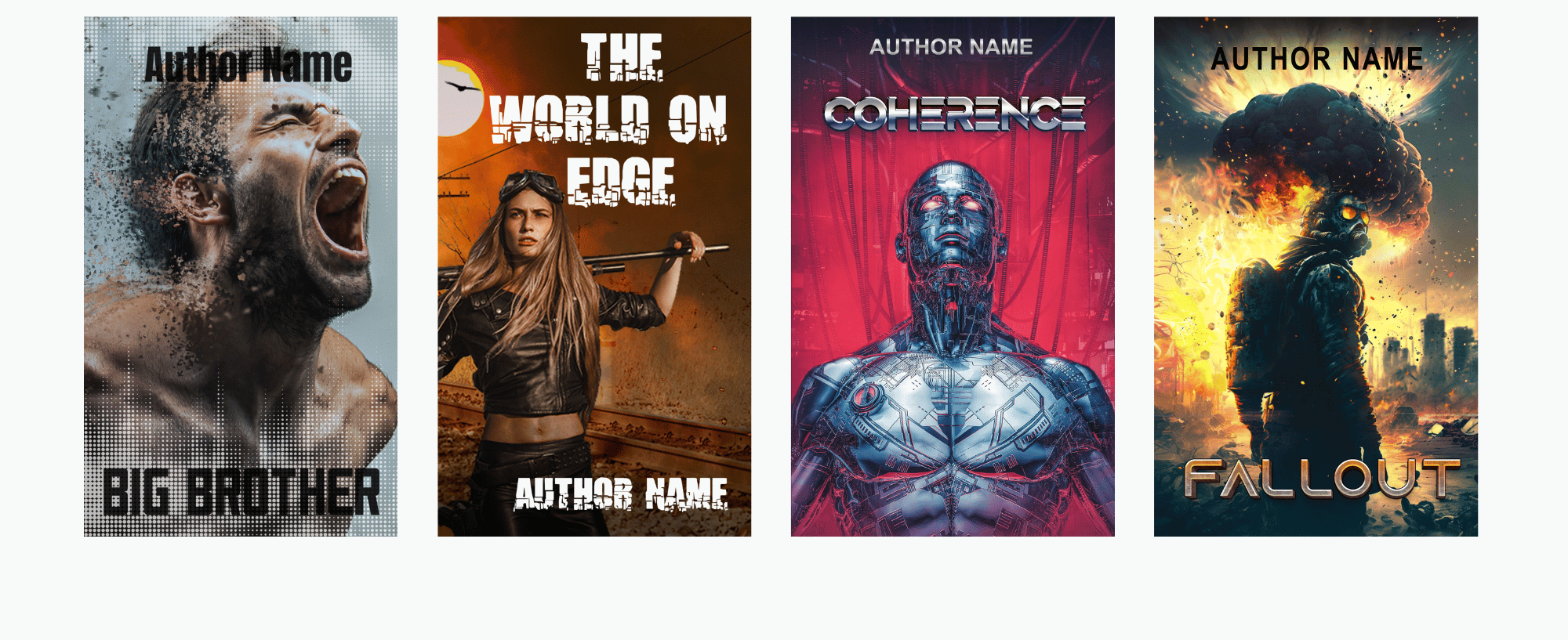 A set of four dystopian-style book covers. From left to right: 1. "Big Brother": A man screaming, facing upward with "Author Name" at the top. 2. "The World on Edge": A woman holding a bat, with "Author Name" below. 3. "Coherence": A futuristic male cyborg, "Author Name" at the top. 4. "Fallout": A person in a gas mask, amid explosions, "Author Name" at the top. BookSelf Book Cover Design & Premade Book Covers