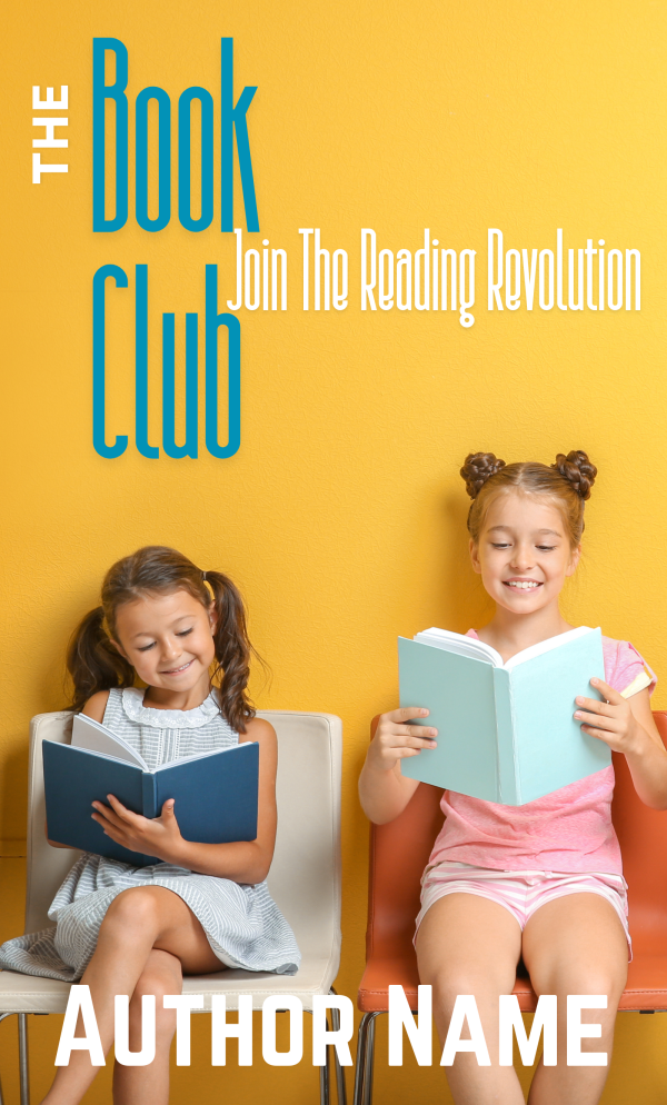 Two young girls sit side by side against a bright yellow background, each engrossed in a book. The text "The Book Club" and "Join The Reading Revolution" are prominently displayed above them, with the author's name at the bottom. This Book Club: Premade Book Cover features one girl in a light blue dress and the other in pink. BookSelf Book Cover Design & Premade Book Covers